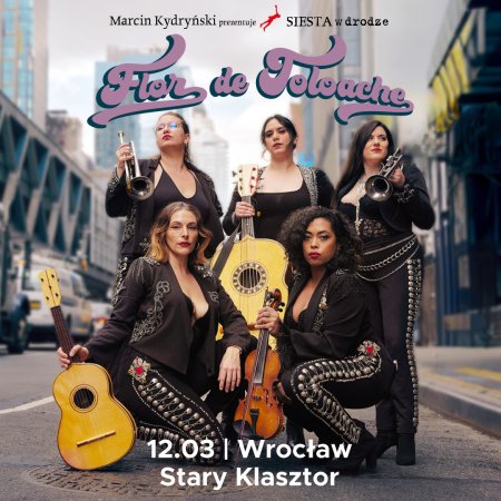 Ethno Jazz Festival: Marcin Kydryński prezentuje SIESTA w drodze: Flor De Toloache - koncert