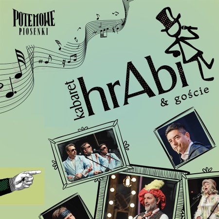 Kabaret hrAbi &amp; Goście - Potemowe piosenki - kabaret