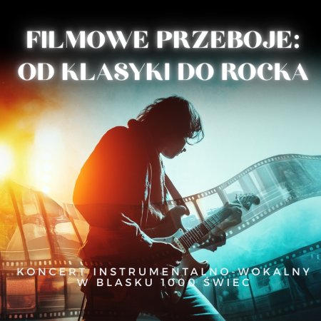 Everlight Concerts: Filmowe przeboje - od klasyki do rocka - koncert
