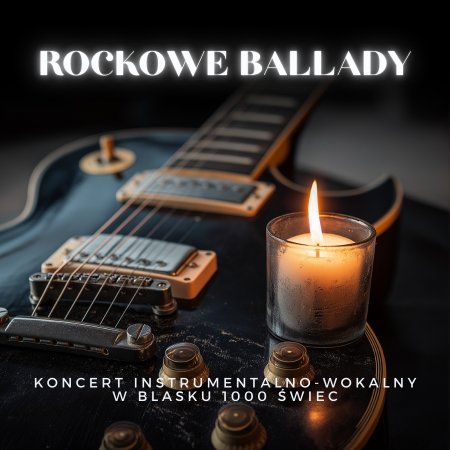 Koncert przy świecach - Rockowe ballady - koncert