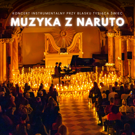 Koncert przy świecach: Muzyka z Naruto - koncert