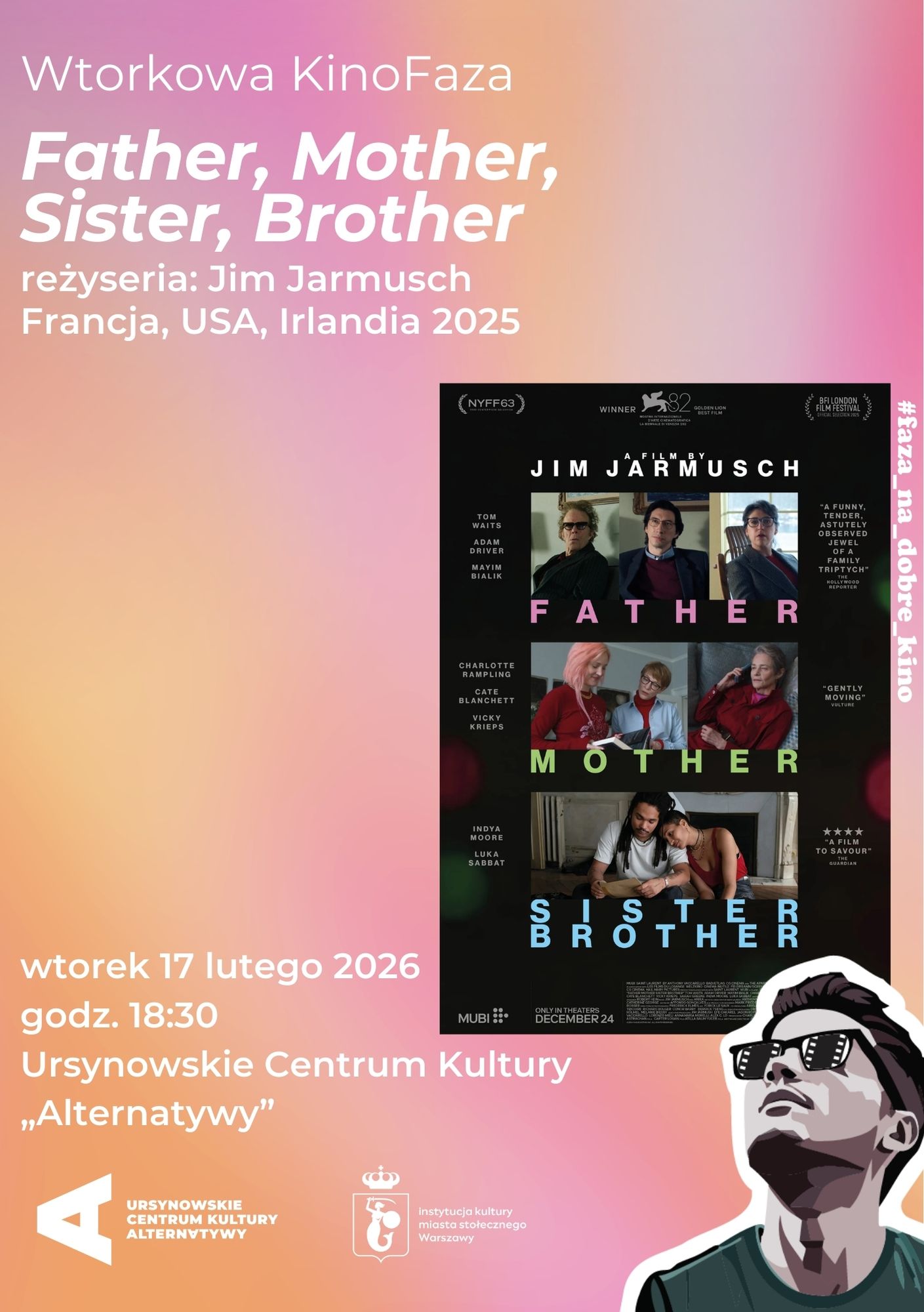 Wtorkowa KinoFaza  „Father, Mother, Sister, Brother”  reżyseria: Jim Jarmusch | Francja, USA, Irlandia 2025 Warszawa