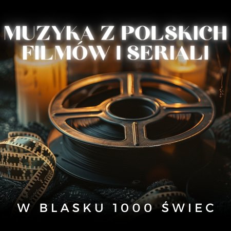 Everlight Concerts: Koncert przy świecach - Muzyka z polskich filmów i seriali - koncert