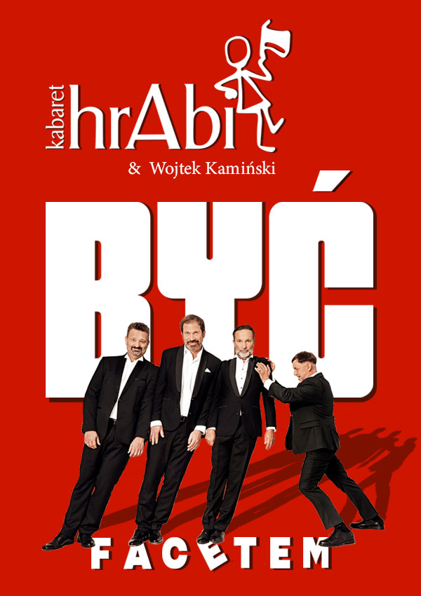 Kabaret hrAbi & Wojtek Kamiński - Być facetem Kraków