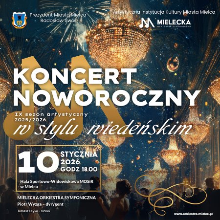 Koncert Noworoczny w stylu wiedeńskim/ Wykonawcy: Mielecka Orkiestra Symfoniczna - koncert