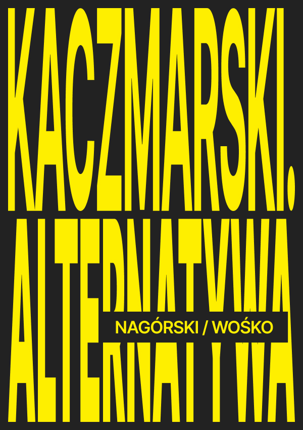 Nagórski / Wośko - KACZMARSKI. ALTERNATYWA Przemyśl