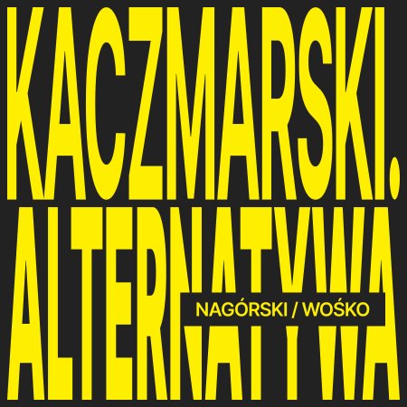 Nagórski / Wośko - KACZMARSKI. ALTERNATYWA - koncert
