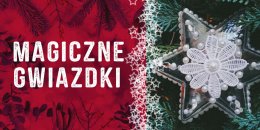 Manufaktura Świąteczna 2018 -  Magiczna gwiazdka - inne