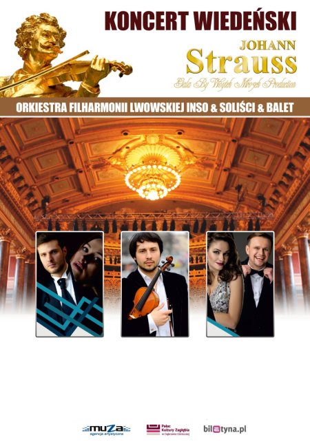 Wiedeńska Gala Noworoczna 2019 - Johann Strauss Gala - Narodowa Orkiestra Filharmonii Lwowskiej INSO – Soliści i Balet - koncert