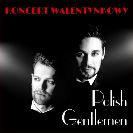Polish Gentlemen - koncert walentynkowy - koncert