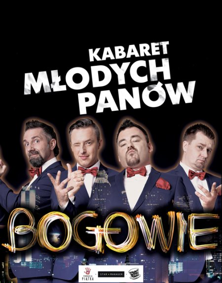 Kabaret Młodych Panów - BOGOWIE - kabaret