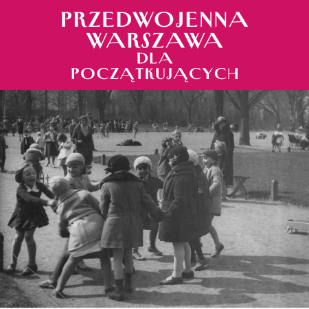 Przedwojenna Warszawa dla początkujących - inne