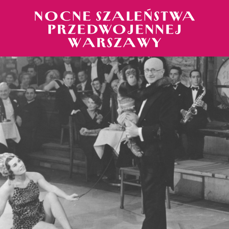 Nocne szaleństwa przedwojennej Warszawy - inne