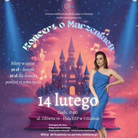 Koncert „O marzeniach" – piosenki o miłości z filmów animowanych i musicali – Małgorzata Kozłowska - koncert