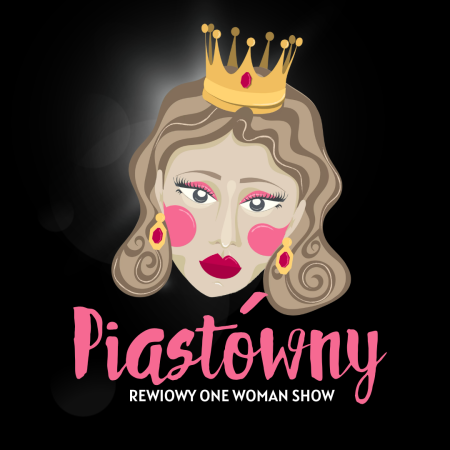 Piastówny - rewiowy One Woman Show - spektakl