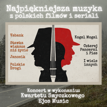 Najpiękniejsza muzyka z polskich filmów i seriali - koncert