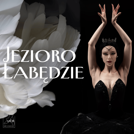 "Jezioro Łabędzie" - UCB - balet