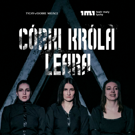 William Szekspir „Córki króla Leara” reż. Karolina Przystupa - spektakl