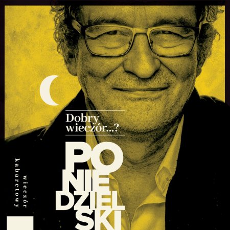 Andrzej Poniedzielski - Dobry wieczór...? - kabaret