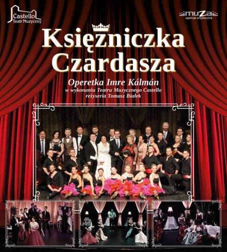 Księżniczka Czardasza - Teatr Muzyczny Castello - spektakl