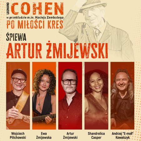 Cohen - Po miłości kres. Śpiewa Artur Żmijewski - koncert
