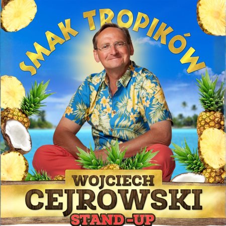 Wojciech Cejrowski - Smak Tropików - stand-up