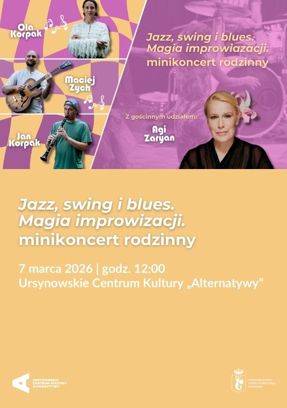 „Jazz, swing i blues. Magia improwizacji” | minikoncert rodzinny zespołu Projekt Muzyka z gościnnym udziałem Agi Zaryan Warszawa