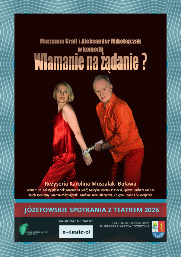 Włamanie na żądanie - Mam Teatr Józefów