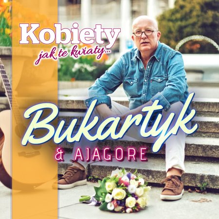 "Kobiety, jak te kwiaty" - Piotr Bukartyk &amp; Ajagore - koncert