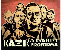 Kazik & Kwartet ProForma - koncert