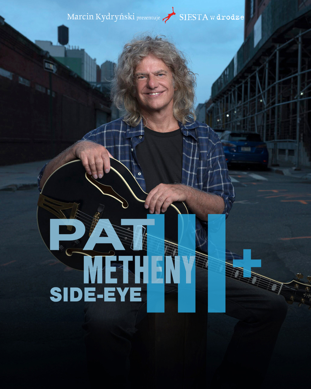 Pat Metheny - SIDE EYE III+ Toruń