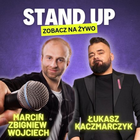Łukasz Kaczmarczyk i Marcin Zbigniew Wojciech Stand-up - stand-up