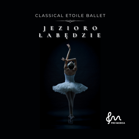 Jezioro Łabędzie - Classical Etoile Ballet - koncert