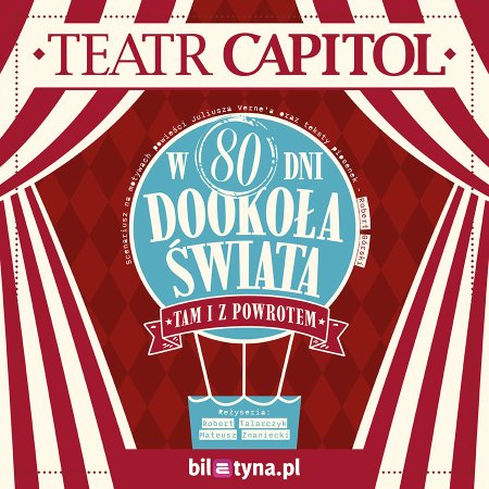 W 80 dni dookoła świata. Tam i z powrotem - spektakl