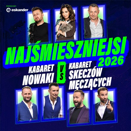 Najśmieszniejsi 2026 - Kabaret Nowaki vs Kabaret Skeczów Męczących - kabaret