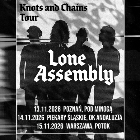 Lone Assembly - Knots &amp; Chains Tour! - koncert