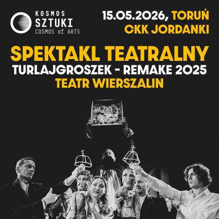 Spektakl teatralny Turlajgroszek - Remake 2025 - spektakl