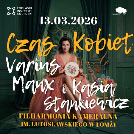 "Czas kobiet" - Koncert Varius Manx &amp; Kasi Stankiewicz - koncert