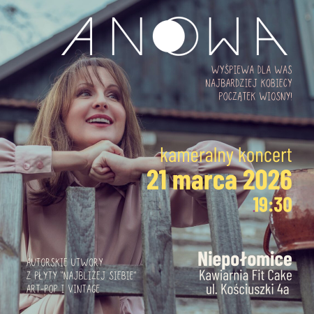 Koncert „Najbliżej siebie”, ANOWA solo act - koncert