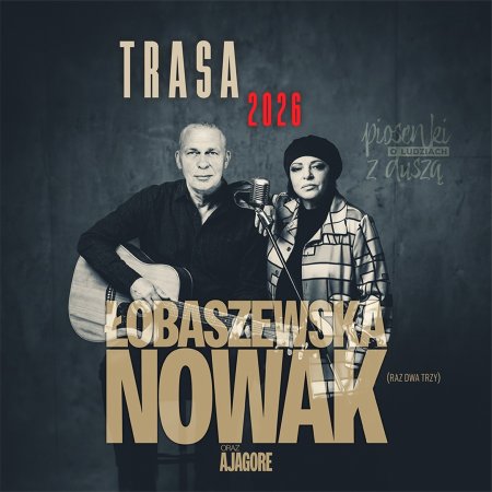 Grażyna Łobaszewska &amp; Adam Nowak - Piosenki o ludziach z duszą - koncert