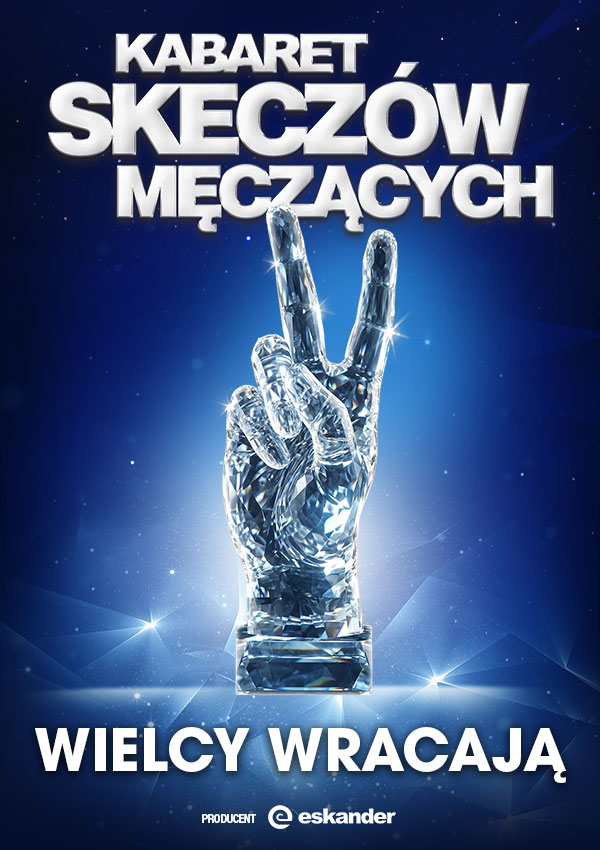 Kabaret Skeczów Męczących - Wielcy wracają Bełchatów