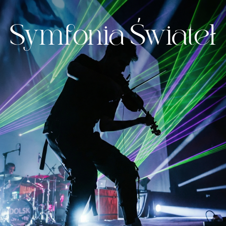 Symfonia Świateł - multimedialne show z pokazem laserowym - koncert