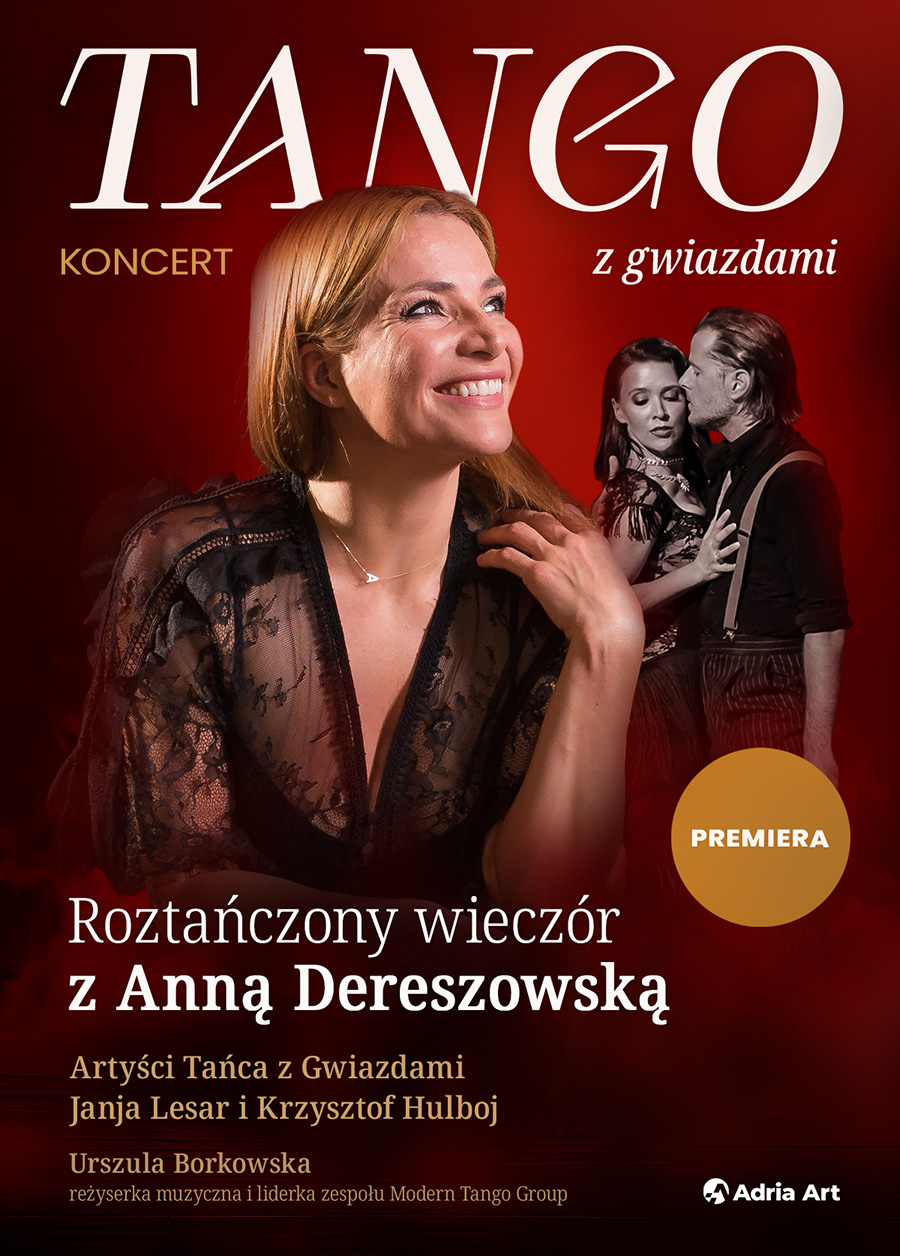 Tango z gwiazdami - roztańczony wieczór z Anną Dereszowską Warszawa