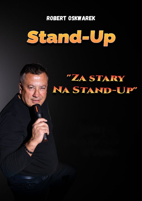 Robert Oskwarek - Za stary na Stand-Up Oleśnica