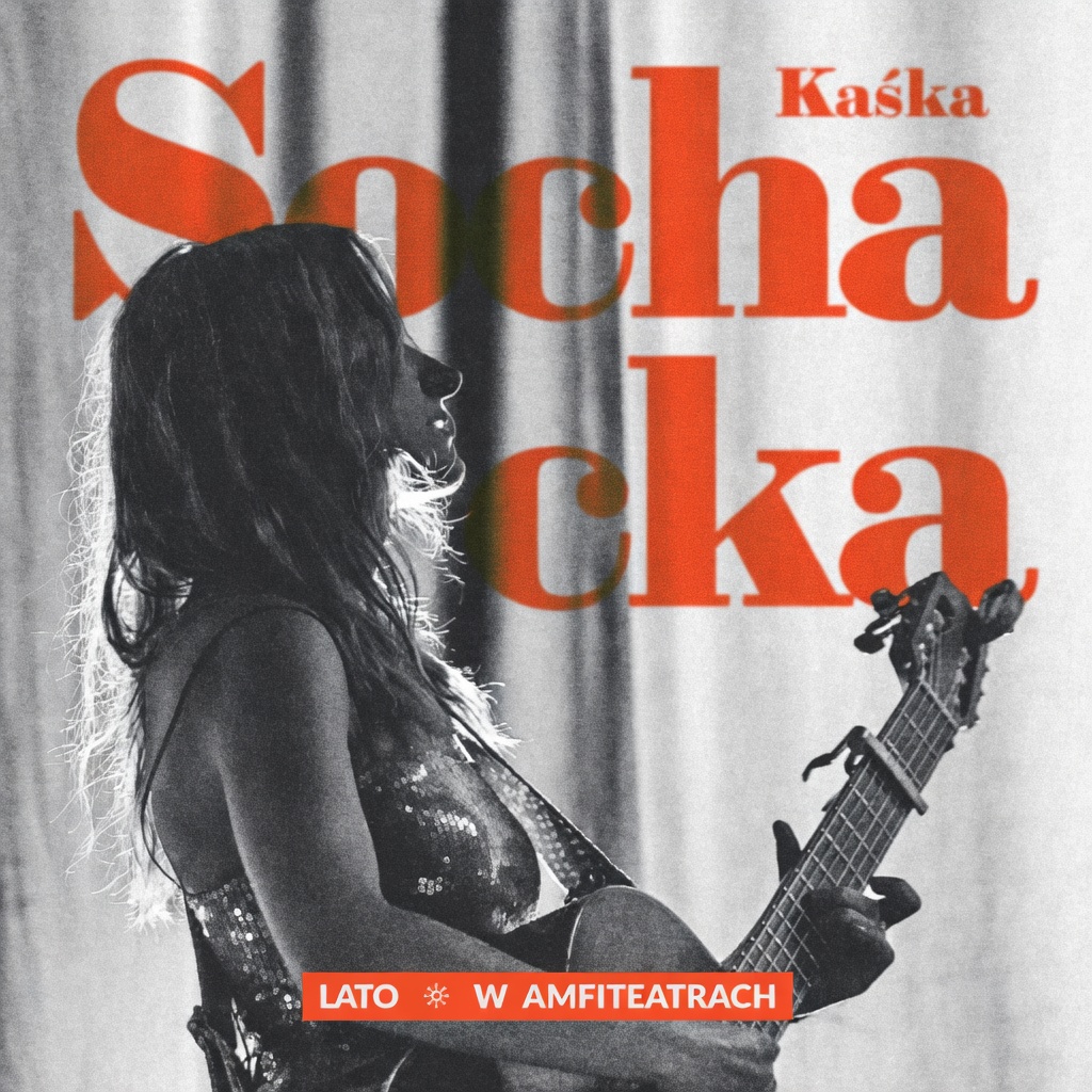 Kaśka Sochacka – Lato w Amfiteatrach