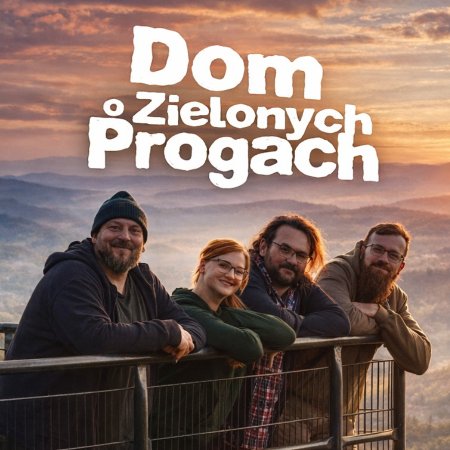 Dom o Zielonych Progach - koncert
