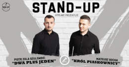 hype art prezentuje: STAND-UP Mateusz Socha, Piotr Szulowski - stand-up