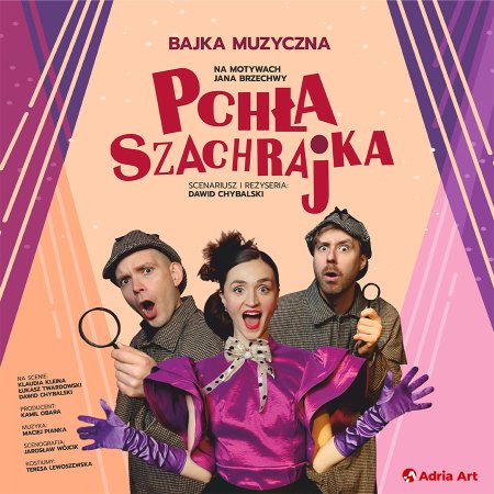 Pchła Szachrajka - spektakl muzyczny dla dzieci - dla dzieci