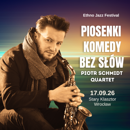 Piosenki Komedy bez słów - Piotr Schmidt Quartet - koncert