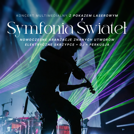 Symfonia Świateł - multimedialne show z pokazem laserowym - koncert